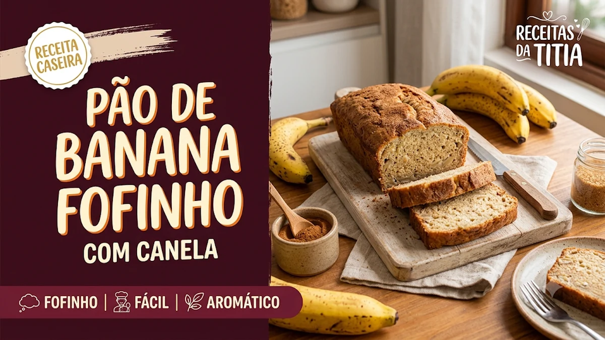 Pão de banana fofinho caseiro com canela, massa macia e bananas maduras
